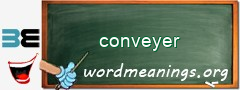 WordMeaning blackboard for conveyer